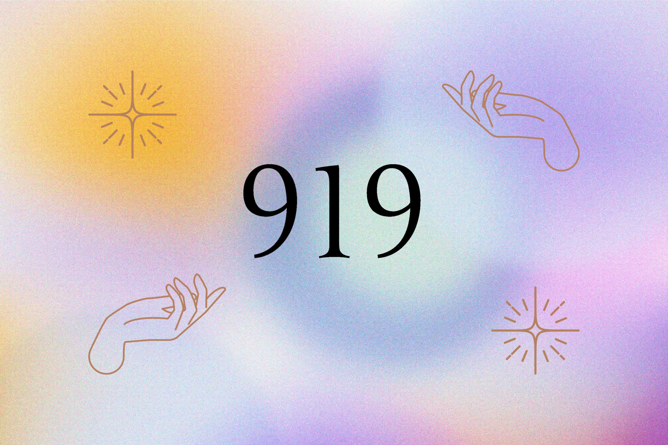 919 Angel Number What It Means And What You Should Do