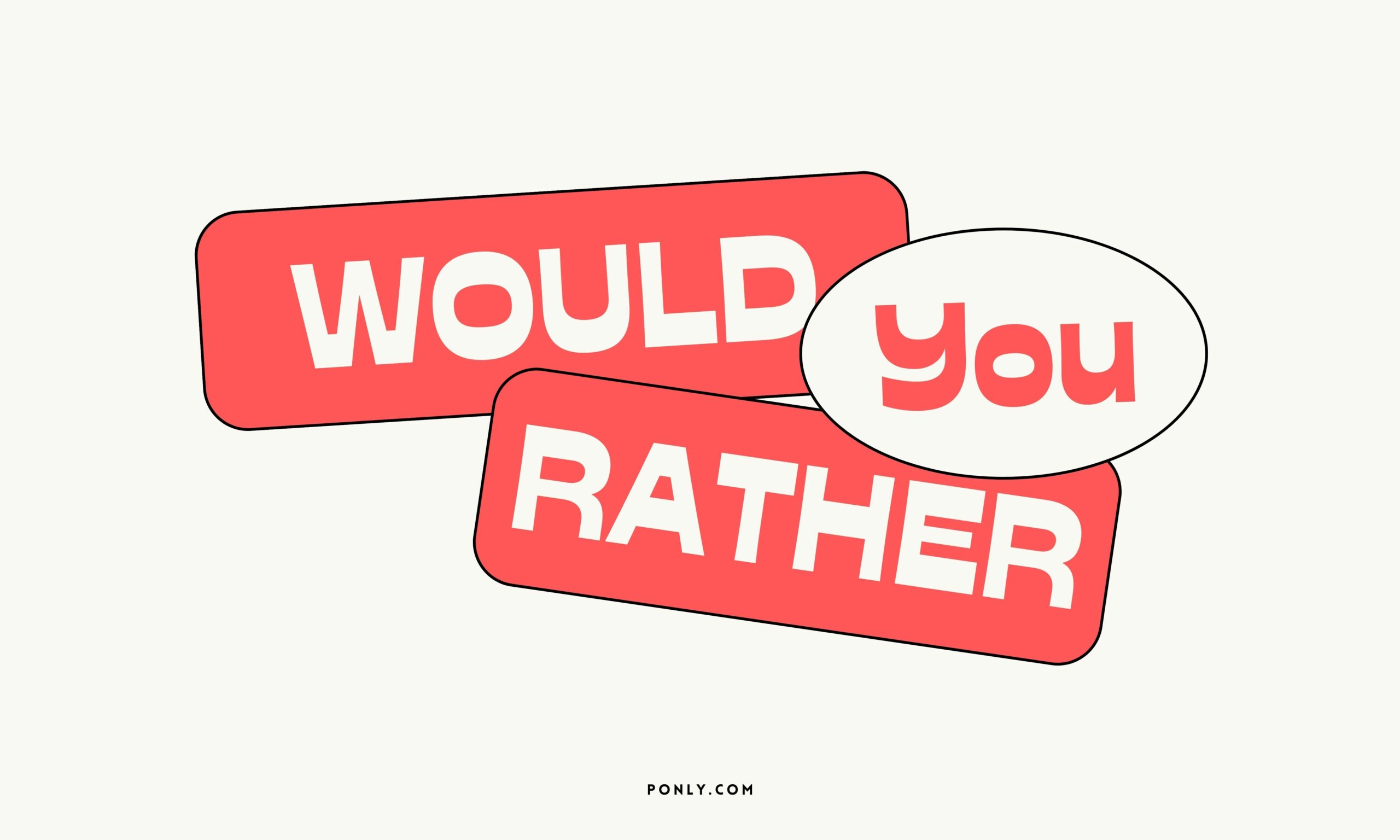280 Best Would You Rather Questions 2025